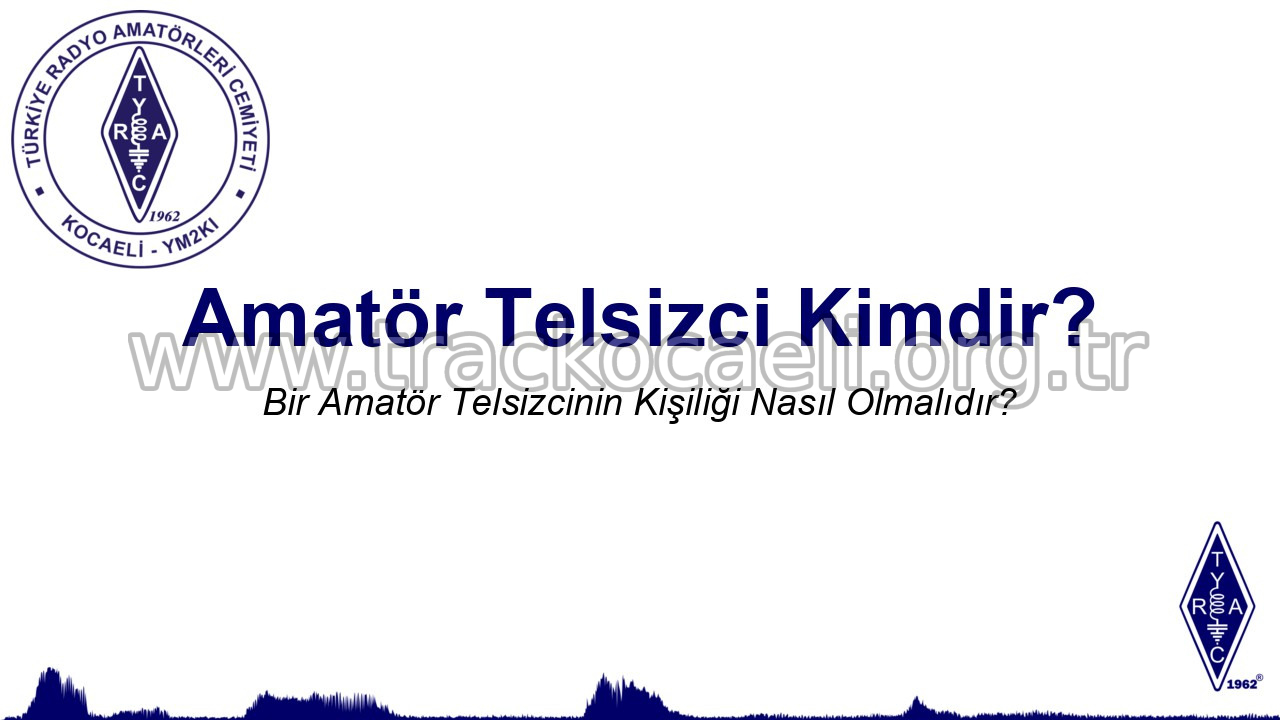 Amatör Telsizci Kimdir?